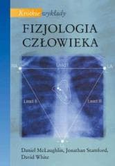 Krótkie wykłady. Fizjologia człowieka - McLaughlin Daniel,  Stamford Jonathan,  White David