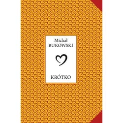 Krótko - Bukowski Michał M.