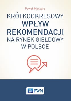 Krótkookresowy wpływ rekomendacji na rynek giełdowy w Polsce - ebook - Mielcarz Paweł