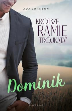 Krótsze ramię trójkąta. Tom 2: Dominik - Ada Johnson