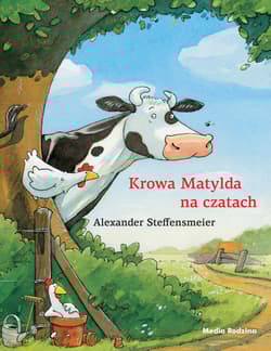 Krowa Matylda na czatach. Krowa Matylda - Alexander Steffensmeier