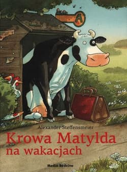 Krowa Matylda na wakacjach - Alexander Steffensmeier