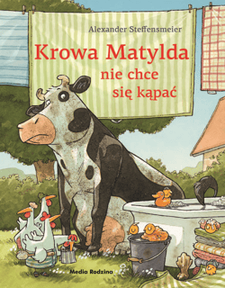 Krowa Matylda nie chce się kąpać - Alexander Steffensmeier