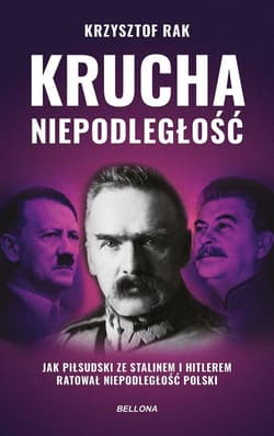 Krucha niepodległość (w.uzupełnione) - Krzysztof Rak