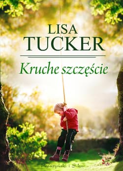 Kruche szczęście - ebook - Lisa Tucker
