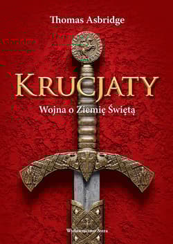 Krucjaty. Wojna o Ziemię świętą