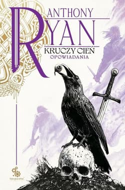 Kruczy Cień Opowiadania - Anthony Ryan