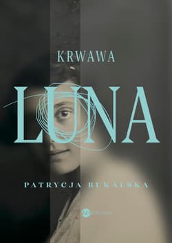 Krwawa Luna - Patrycja Bukalska
