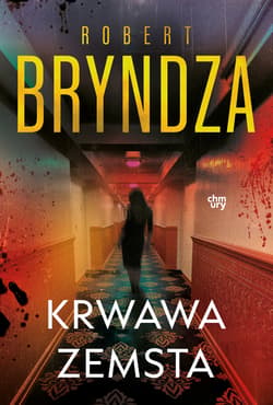 Krwawa zemsta. Erika Foster. Tom 8 - Robert Bryndza