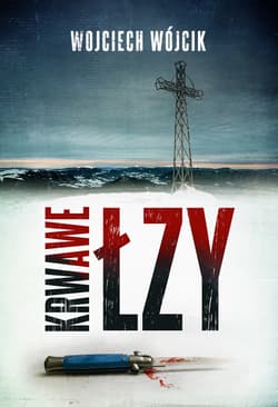 Krwawe łzy - ebook - Wojciech Wójcik