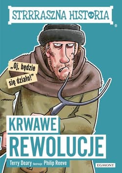 Krwawe rewolucje. Strrraszna historia - Deary Terry