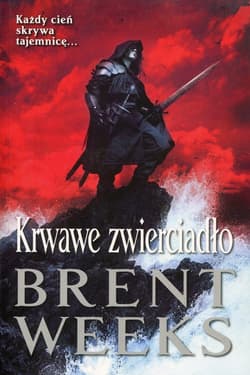 Krwawe zwierciadło Powiernik Światła Księga 4
