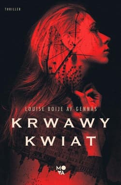 Krwawy kwiat Trylogia oporu Tom 1