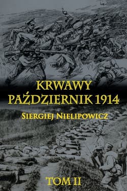 Krwawy październik 1914 Tom 2