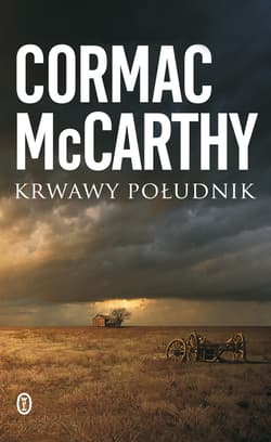 Krwawy południk - Cormac McCarthy, McCarthy Cormac