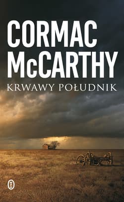 Krwawy południk - Cormac McCarthy, McCarthy Cormac