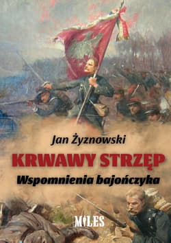 Krwawy strzęp Wspomnienia bajończyka - Jan Żyznowski