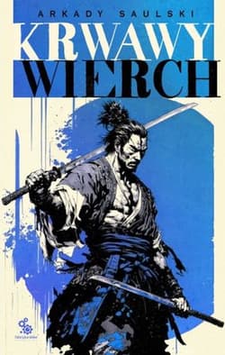Krwawy wierch Cykl Droga Samotnego Psa Tom 2 - Arkady Saulski
