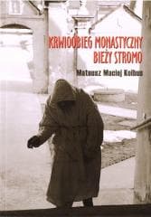 Krwioobieg monastyczny bieży stromo - Mateusz Maciej Kolbus