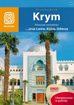 Krym. Półwysep rozmaitości ...oraz Lwów, Kijów, Odessa. Wydanie 7 - ebook - Artur Grossman