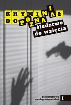 Kryminał do Poznania. Śledztwo do wzięcia - Praca zbiorowa