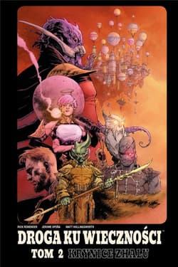 Krynice Zhalu. Droga Ku Wieczności. Tom 2 - Jerome Opena, Remender Rick