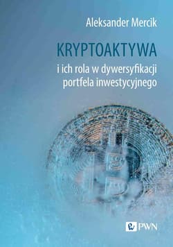 Kryptoaktywa i ich rola w dywersyfikacji portfela inwestycyjnego - Aleksander Mercik
