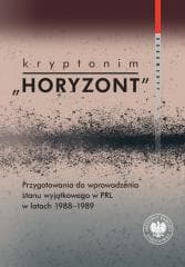 Kryptonim Horyzont. Przygotowania do wprowadzenia - Marta Marcinkiewicz