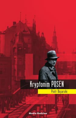 Kryptonim POSEN - ebook - Piotr Bojarski