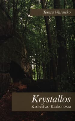 Krystallos Królestwo Karkonosza - Teresa Warawko