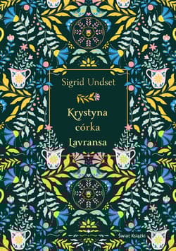 Krystyna córka Lavransa - Sigrid Undset