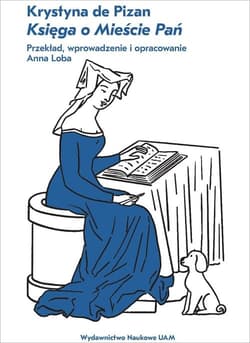 Krystyna de Pizan Księga o mieście Pań