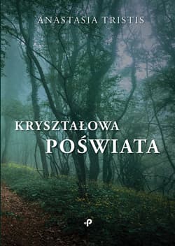 Kryształowa poświata - Anastasia Tristis