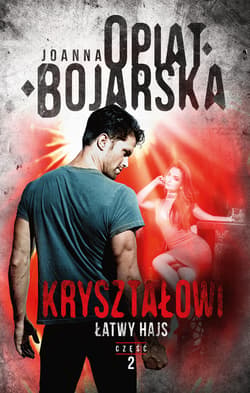 Kryształowi. Tom 2. Łatwy hajs_plik - ebook - Joanna Opiat-Bojarska