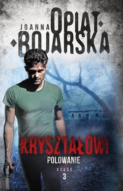 Kryształowi Tom 3 Polowanie