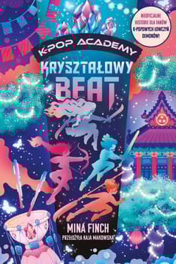 Kryształowy beat. K-Pop Academy. Tom 3 - Finch Mina