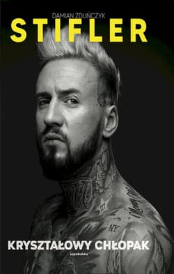 Kryształowy Chłopak. Jak prawie przećpałem swoje - Damian Zduńczyk
