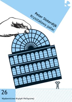 Kryształowy pałac - Peter Sloterdijk