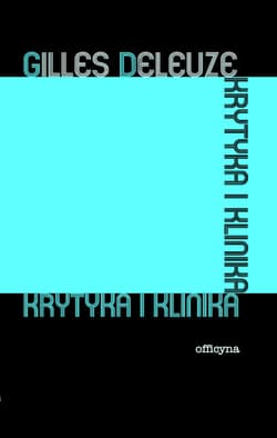 Krytyka i klinika - Deleuze Gilles