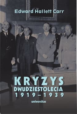 Kryzys dwudziestolecia 1919-1939. Wprowadzenie do badań nad stosunkami międzynarodowymi - Carr Edward Hallet