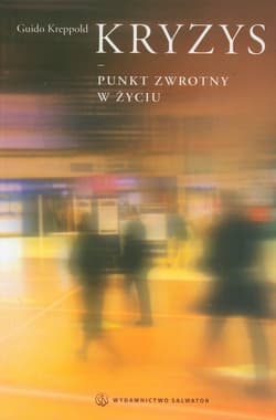 Kryzys Punkt zwrotny w życiu - Guido Kreppold
