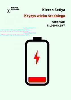 Kryzys wieku średniego. Poradnik filozoficzny - Kieran Setiya