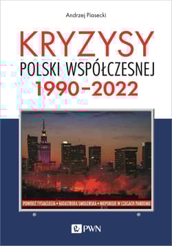 Kryzysy Polski współczesnej. 1990-2022 - Andrzej Piasecki