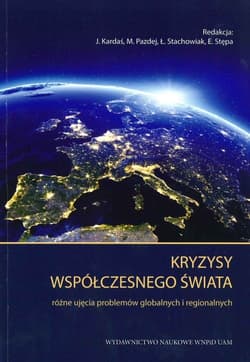 Kryzysy współczesnego świata Różne ujęcia problemów globalnych i regionalnych
