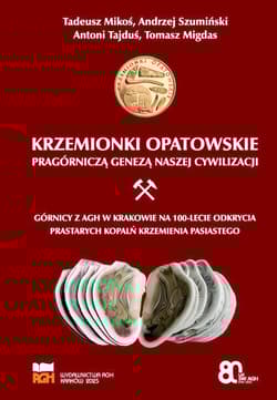 Krzemionki opatowskie pragórniczą genezą naszej cywilizacji - Opracowanie Zbiorowe