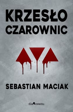 Krzesło czarownic - Sebastian Maciak
