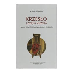 Krzesło i zmięta serweta Szkice o twórczości Z. Herberta
