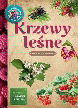 Krzewy leśne. Młody Obserwator Przyrody - Tomasz Hryniewicki