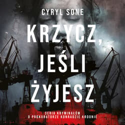 Krzycz, jeśli żyjesz - audiobook - Cyryl Sone