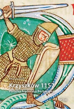 Krzyszków 1157. Porażka Fryderyka Barbarossy - Jakub Juszyński